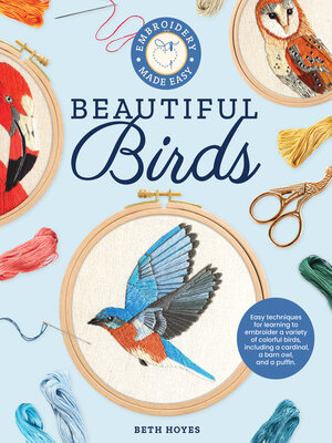 cover image of Embroidery Made Easy: Beautiful Birds